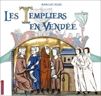 Jean-Luc Alias - Les Templiers en Vendée.