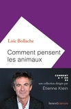 Loïc Bollache - Comment pensent les animaux.