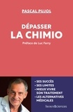 Pascal Pujol - Dépasser la chimio.