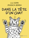 Lili Sohn et Jessica Serra - Dans la tête d'un chat.