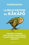 Etienne Danchin - La belle histoire du kakapo.