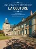 Laurent Bourquin et Jean-Marie Constant - Une abbaye en République - La Couture.