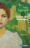 Yves Viollier - Louise des ombrages.