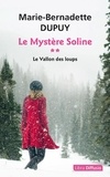 Marie-Bernadette Dupuy - Le Mystère Soline Tome 2 : Le vallon des loups.