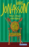 Jonas Jonasson - Douce, douce vengeance.