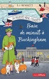 S.J. Bennett - Sa Majesté mène l'enquête  : Bain de minuit à Buckingham.