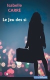 Isabelle Carré - Le Jeu des si.