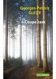 Georges-Patrick Gleize - Coupe rase.
