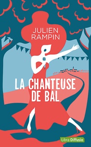 Julien Rampin - La chanteuse de bal.