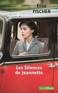 Elise Fischer - Les silences de Jeannette.