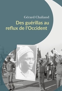 Gérard Chaliand - Des guérillas au reflux de l'Occident.