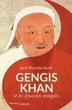 Jack Weatherford - Gengis Khan et les dynasties mongoles.
