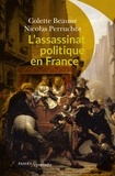 Colette Beaune et Nicolas Perruchot - L'assassinat politique en France.