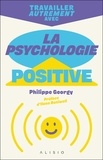Philippe Georgy - Travailler autrement avec la psychologie positive.