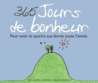 Helen Exley - 365 jours de bonheur - Pour avoir le sourire aux lèvres toute l'année.