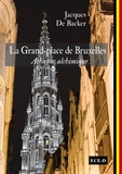 Jacques De Backer - La Grand-Place de Bruxelles - Athanor alchimique.