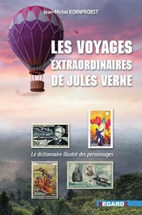 Jean-Michel Kornprobst - Les voyages extraordinaires de Jules Verne - Le dictionnaire illustré des personnages.
