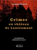 Lucienne Cluytens - Crimes au château de Lautremont.