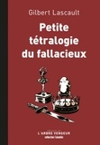 Gilbert Lascault - Petite tétralogie du fallacieux.