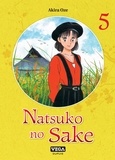 Akira Oze - Natsuko no sake Tome 5 : .