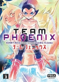 Kenny Ruiz et Osamu Tezuka - Team Phoenix Tome 3 : .