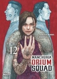 Tsukasa Monma et  Shikako - Manchuria Opium Squad Tome 12 : .