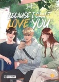  Lief - Because I can't love you Tome 1 : .