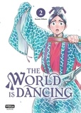 Mihara Kazuto - The world is dancing Tome 2 : .