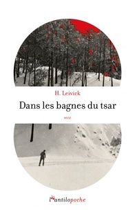 H Leivick - Dans les bagnes du tsar.