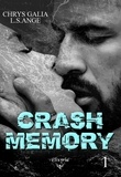 L.S.Ange L.S.Ange et Chrys Galia - Crash memory - Tome 1.
