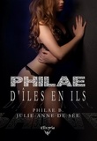 Julie-Anne De See et Philae B. - Philae - D'îles en ils.