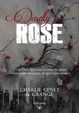 L.S.Ange L.S.Ange et Charlie Genet - Deadly Rose.
