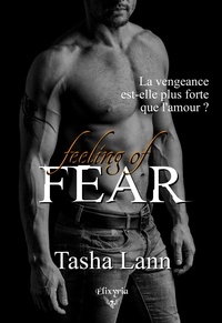 Tasha Lann - Feeling of fear - (spin-off de la trilogie Dark feeling).