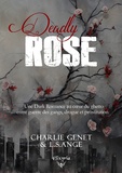 Charlie Genet et  L.S.Ange - Deadly Rose.