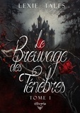 Lexie Tales - Le breuvage des ténèbres - Tome 1.