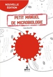 Claire Boucher - Diplôme national de thanatopraxie : Petit manuel de microbiologie - Diplôme national de thanatopraxie : Petit manuel de microbiologie.