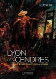 H. Laymore - Lyon des Cendres Tome 2 : Les chants de la Sombre.