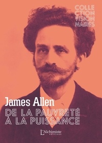 James Allen - De la pauvreté à la puissance.