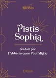 Jacques-Paul Migne - La Pistis Sophia.