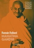 Romain Rolland - Mahatma Gandhi (édition nouvelle, revue, corrigée et augmentée).