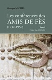 Georges Michel - Les Conférences des Amis de Fès (1932-1956) - Tome 3.