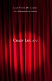 Louis-Victor Camiret - Crazy Loulou.