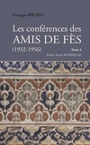 Georges Michel - Les conférences des amis de Fès (1932-1956) - Tome 4.