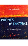Maryse BOUTRIN - Poèmes d'instance.