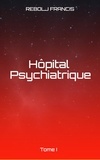 francis REBOLJ - Hôpital Psychiatrique.