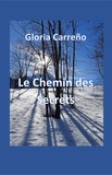 Gloria Carreño - Le chemin des secrets.