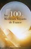 Alexandre Rheims - Les 100 Meilleurs Voyants de France.