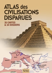 Mathieu Doumenge et Claire Leroy - Atlas des civilisations disparues - 35 cartes et 34 dossiers.