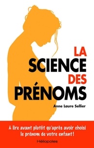 Anne Laure Sellier - La science des prénoms.