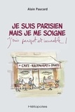 Alain Paucard - Je suis parisien mais je me soigne.